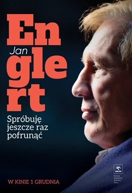 Jan Englert. Spróbuję jeszcze raz pofrunąć (Kultura)