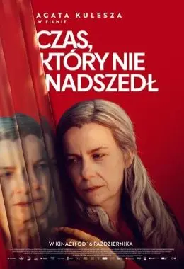 Czas, który nie nadszedł + spotkanie z Agatą Kuleszą